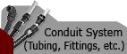 Conduit System (Tubing, Fittings, etc.)